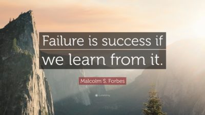 Malcolm S. Forbes quote reads: "Failure is success if we learn from it."