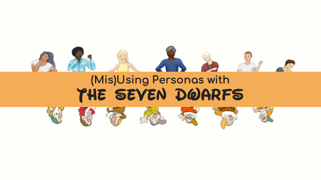 Banner reads: (Mis)Using Personas with the Seven Dwarfs